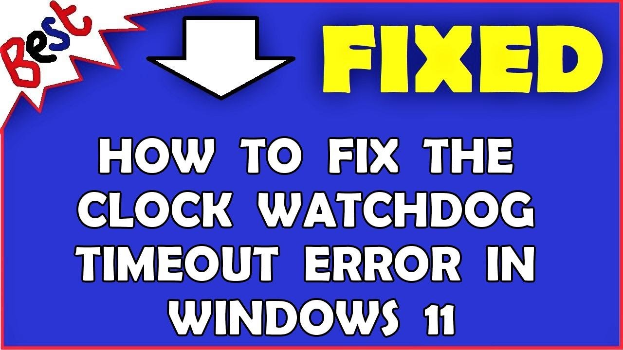 How to fix the Clock Watchdog Timeout error in Windows 11