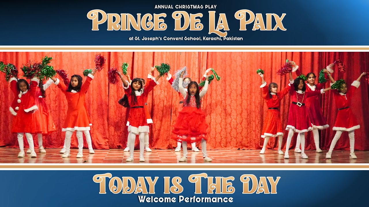 Today is The Day  Welcome Performance  St. Joseph's Convent School, Karachi, Pakistan