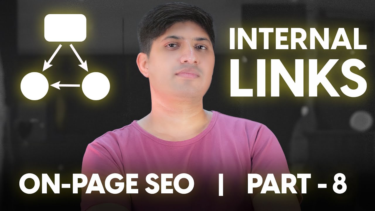 On-Page SEO Series | Part 8 &mdash;Internal Links | How to Create Internal Links |What is Internal Linking