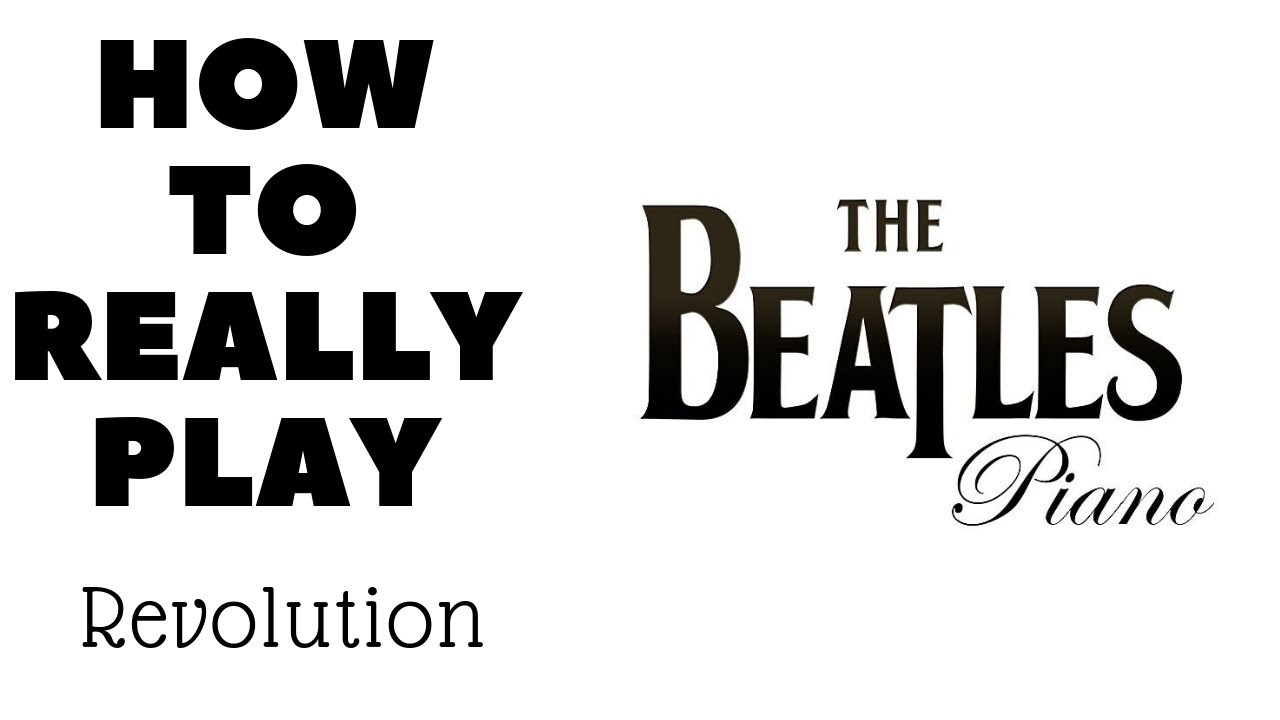 How To Really Play Revolution 1 Beatles Piano Tutorial Isack Aik Morsa