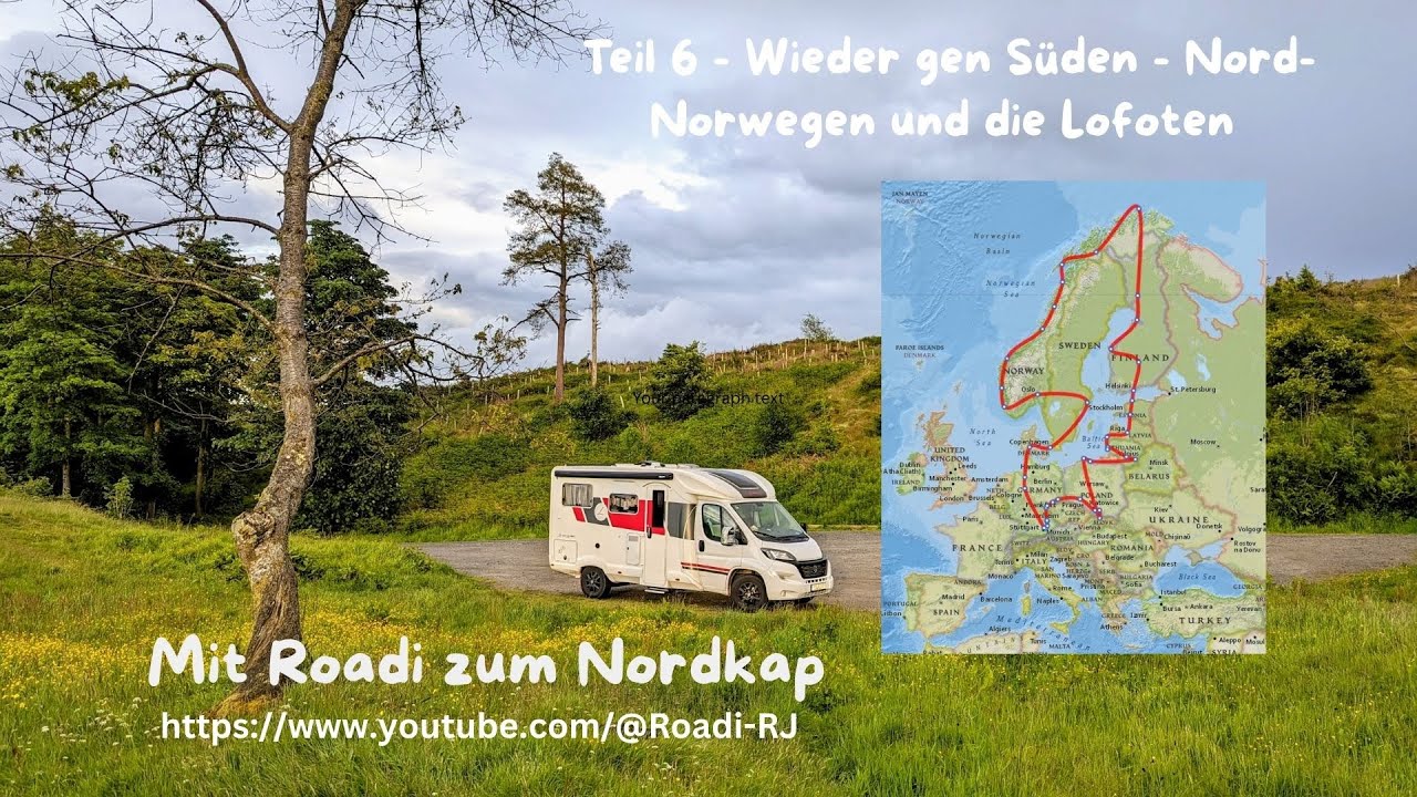 Video 6 ... Wieder gen Süden - von Nordnorwegen bis zu den Lofoten