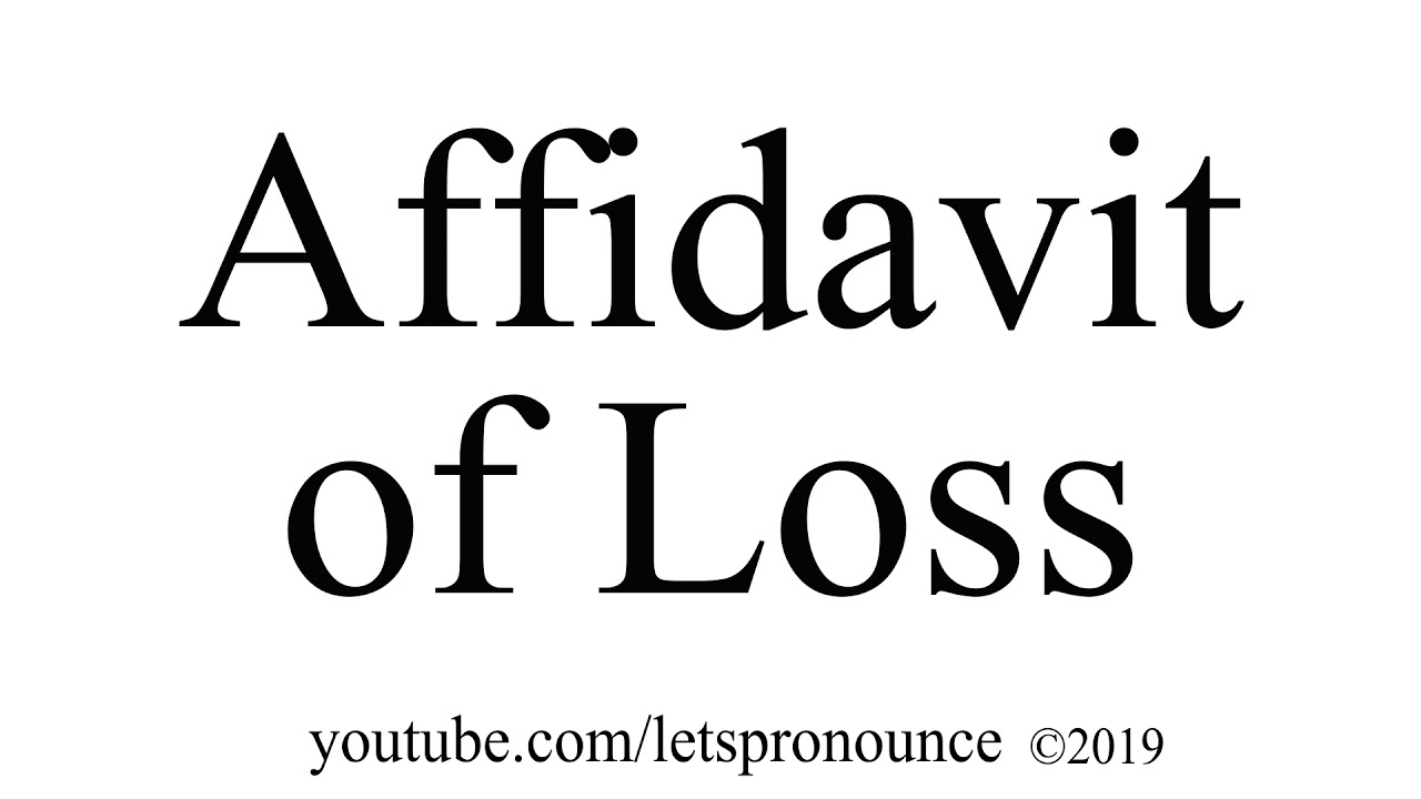 How to Pronounce Affidavit of Loss