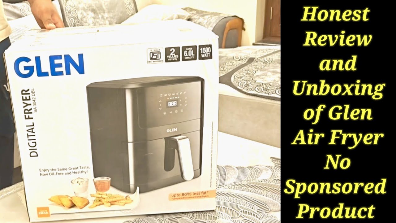 Honest Review & Unboxing of Glen Air Fryer, No Sponsored Review. August 2025