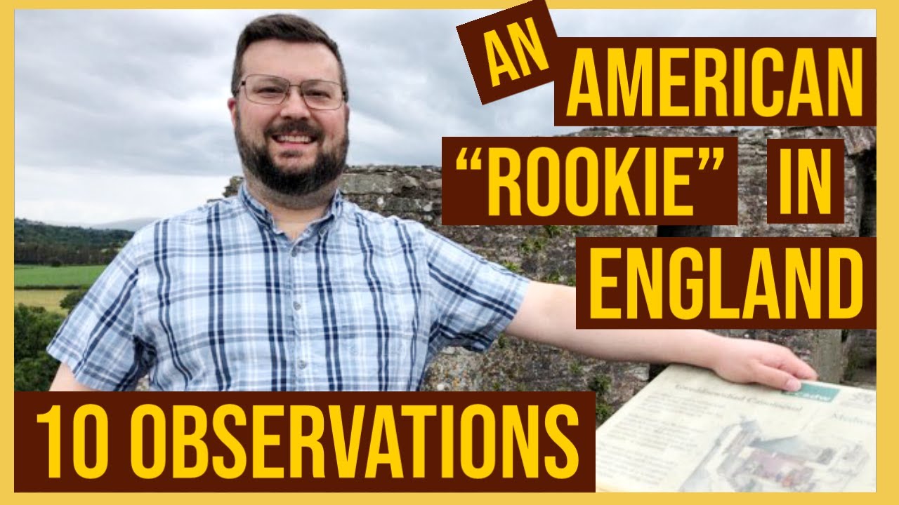 An AMERICAN In ENGLAND First Time!!! - 10 Observations