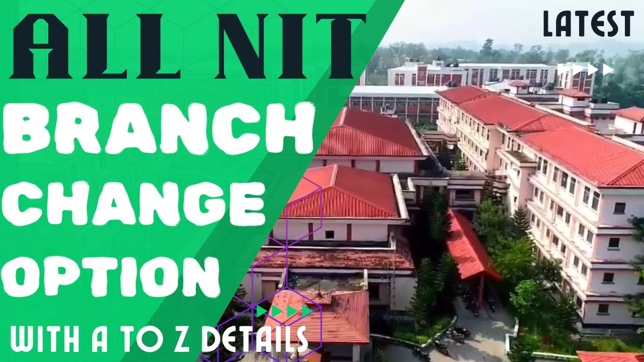 ALL NIT BRANCH CHANGE OPTIONS | WHICH NIT HAVE BRANCH CHANGE OPTION | HOW TO CHANGE BRANCH IN NIT