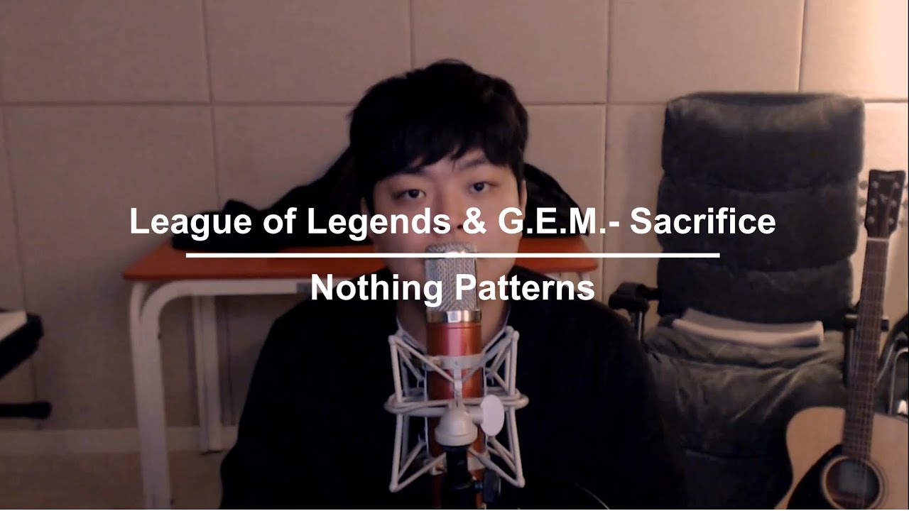League of Legends & G.E.M. - Sacrifice cover. NothingPatterns