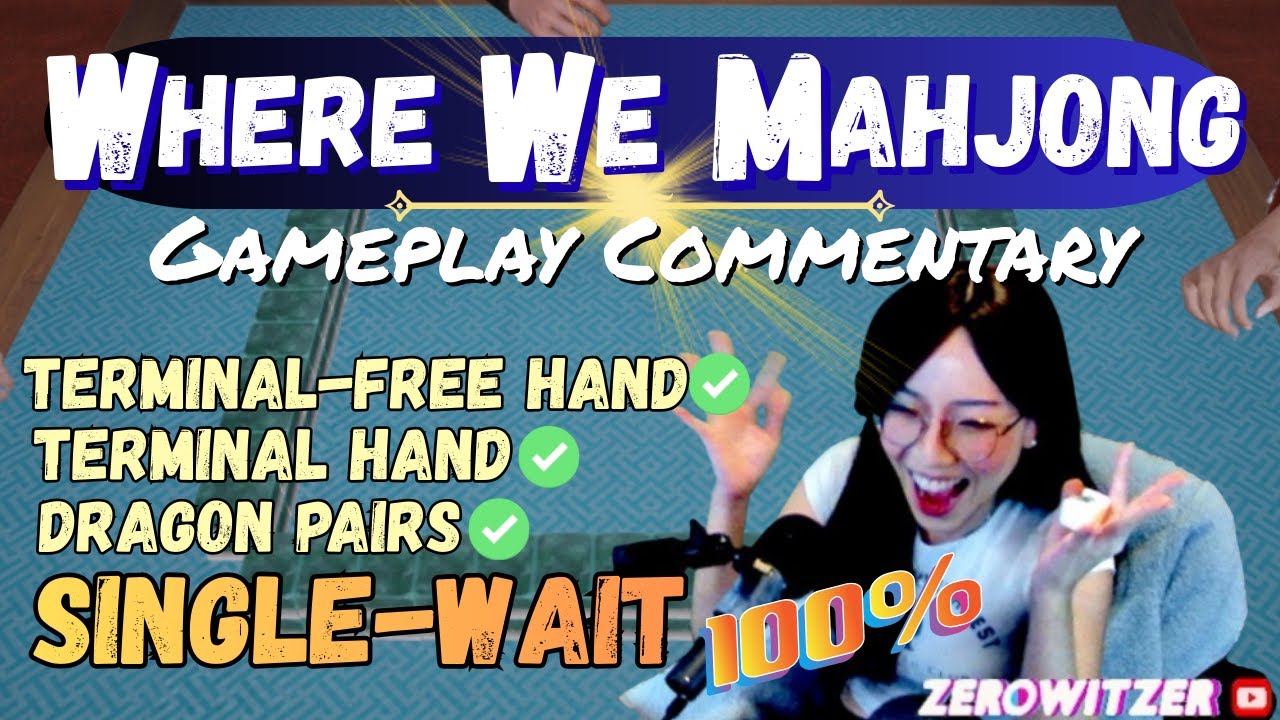 WHERE WE MAHJONG - Gameplay Commentary