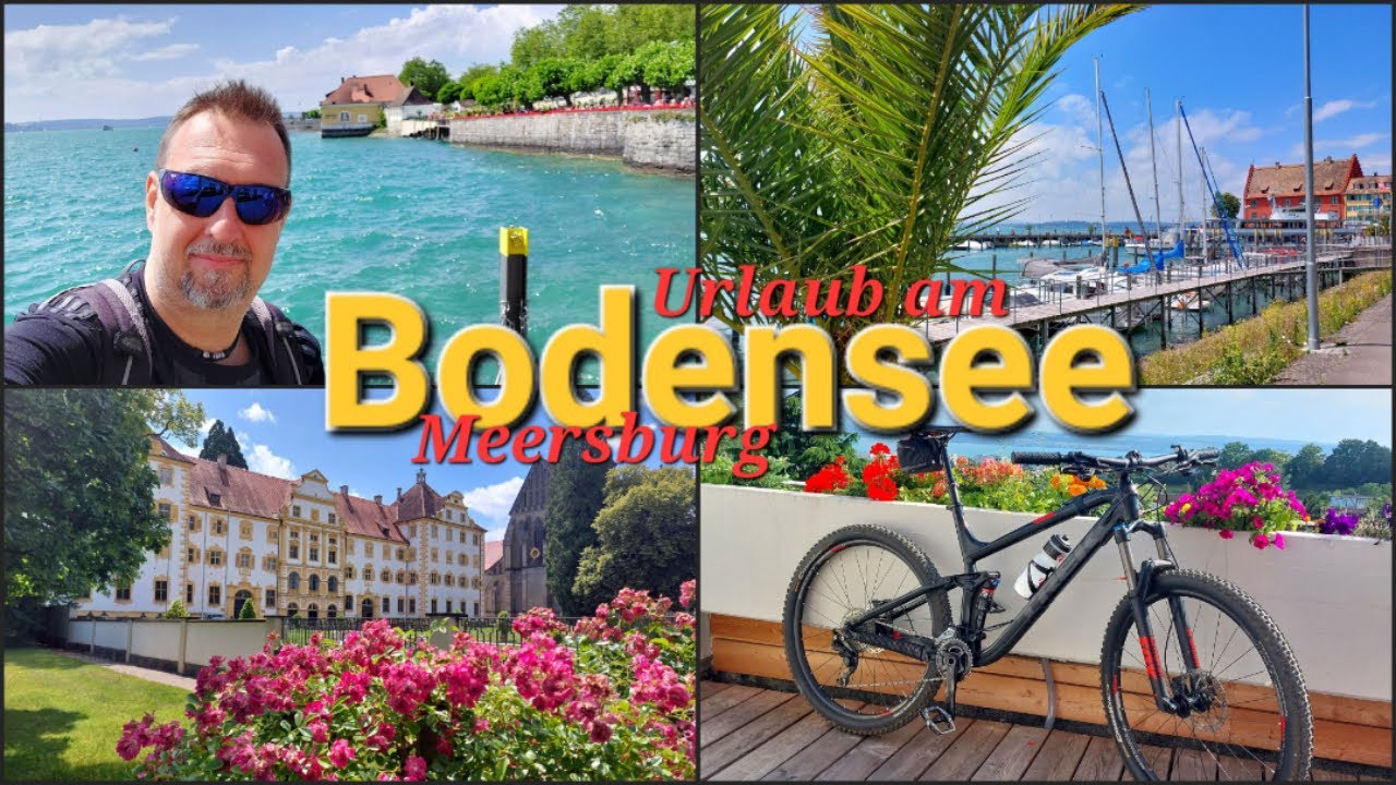 Urlaub 2023   Bodensee/Region Meersburg