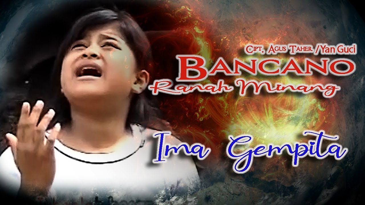 Ima Gempita || BANCANO RANAH MINANG || Karya Agus Taher / Yan Guci