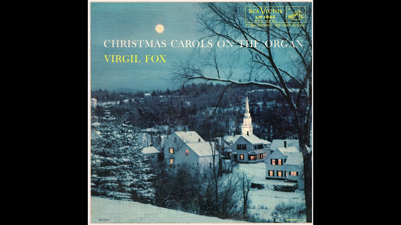 Virgil Fox - Christmas Carols On The Organ - Side 1 (RCA Victor LP)