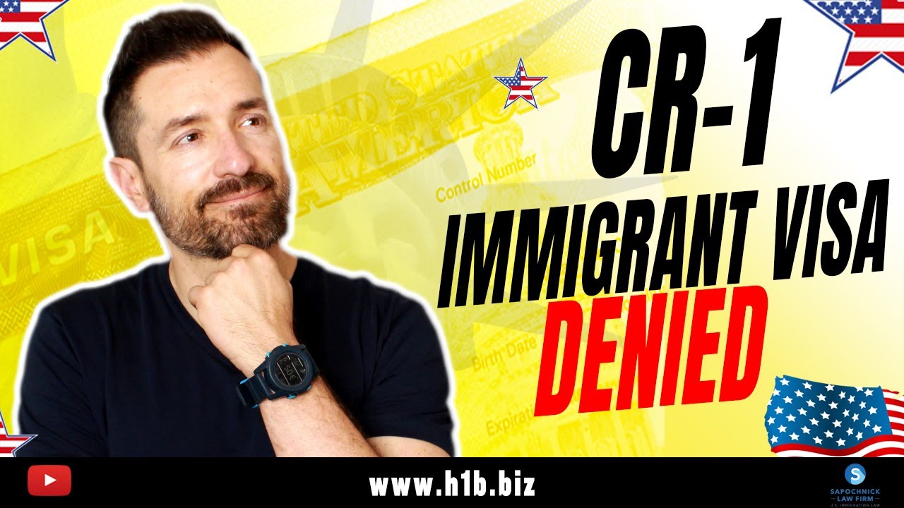 Immigration Guide: CR1 Visa Denied - Top Reasons For Denial and What To Do Next | Immigration lawyer