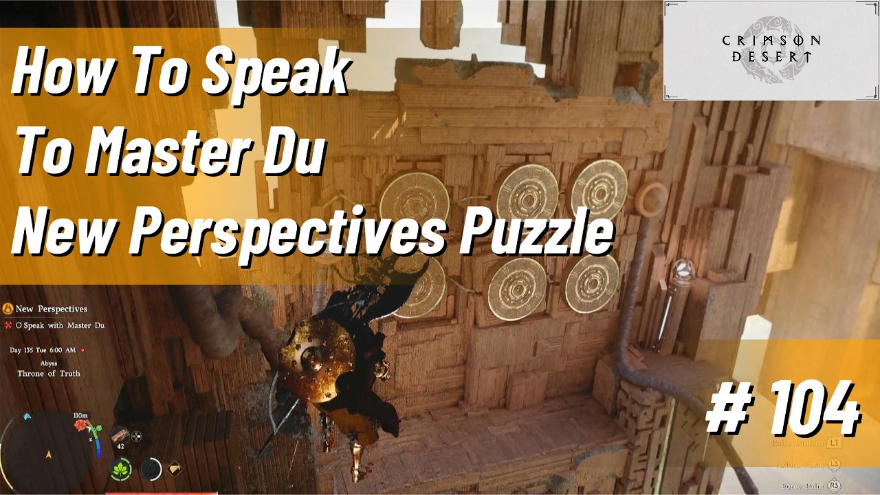 CRIMSON DESERT How To Speak To Master Du New Perspectives Puzzle Part 104 (Ps5 ) No Commentary
