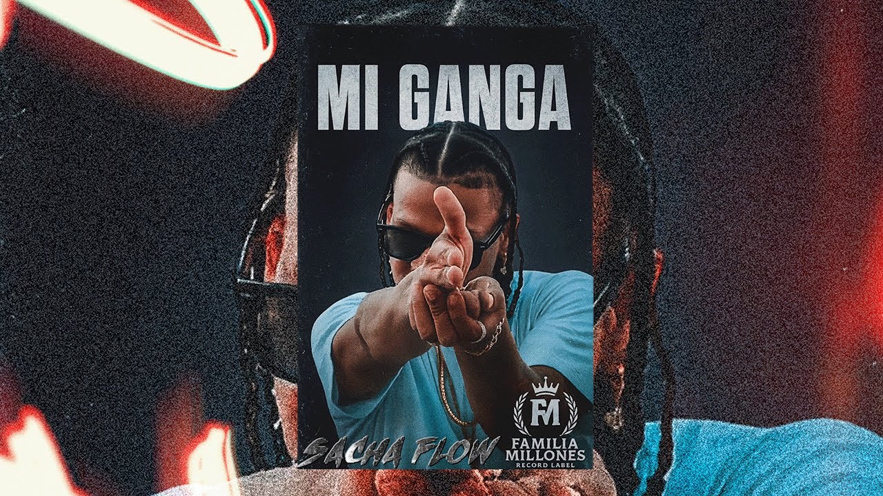 SACHA FLOW  - MI GANGA (Audio Oficial)