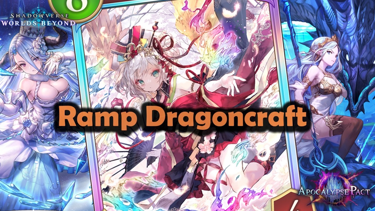Shadowverse World's Beyond - Ramp Dragoncraft | Apocalypse Pact #shadowverseworldsbeyond