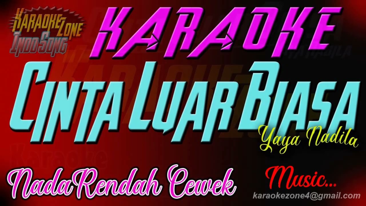 #Cinta Luar Biasa #Yaya Nadila #Karaoke #FemaleLow #ZoneKaraoke