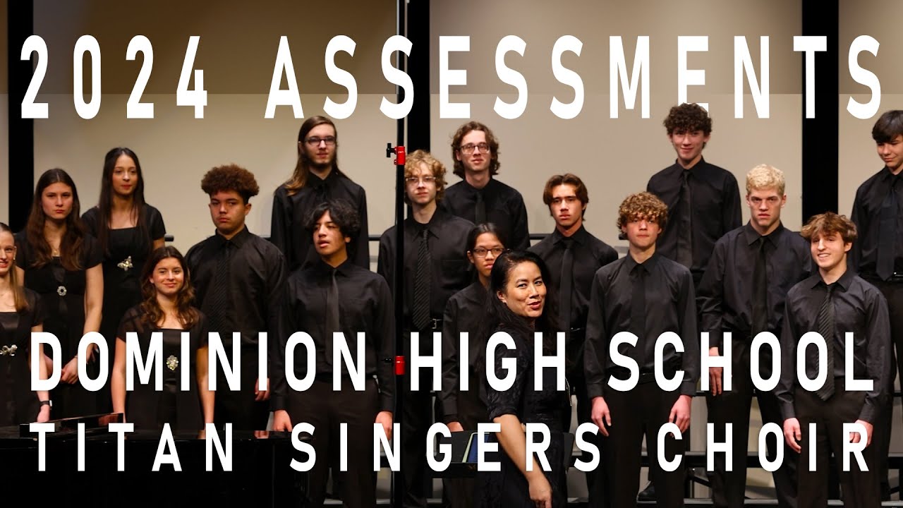 Dominion High School Titan Singers Choir 2024 Assessments #choir #assessments