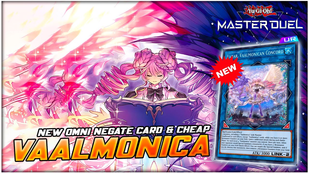 NEW Omni-Negate! Vaalmonica Deck with NEW Supports! | Deck List & Combo | Yu-Gi-Oh! Master Duel