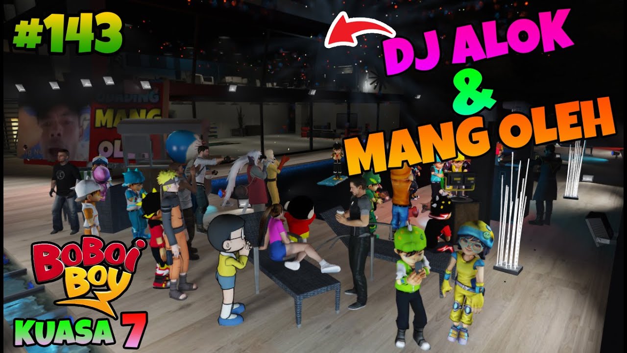 GTA 5 MOD BOBOIBOY KUASA 21 DJ ALOK DAN MANG OLEH  MENGADAKAN PESTA MUSIK