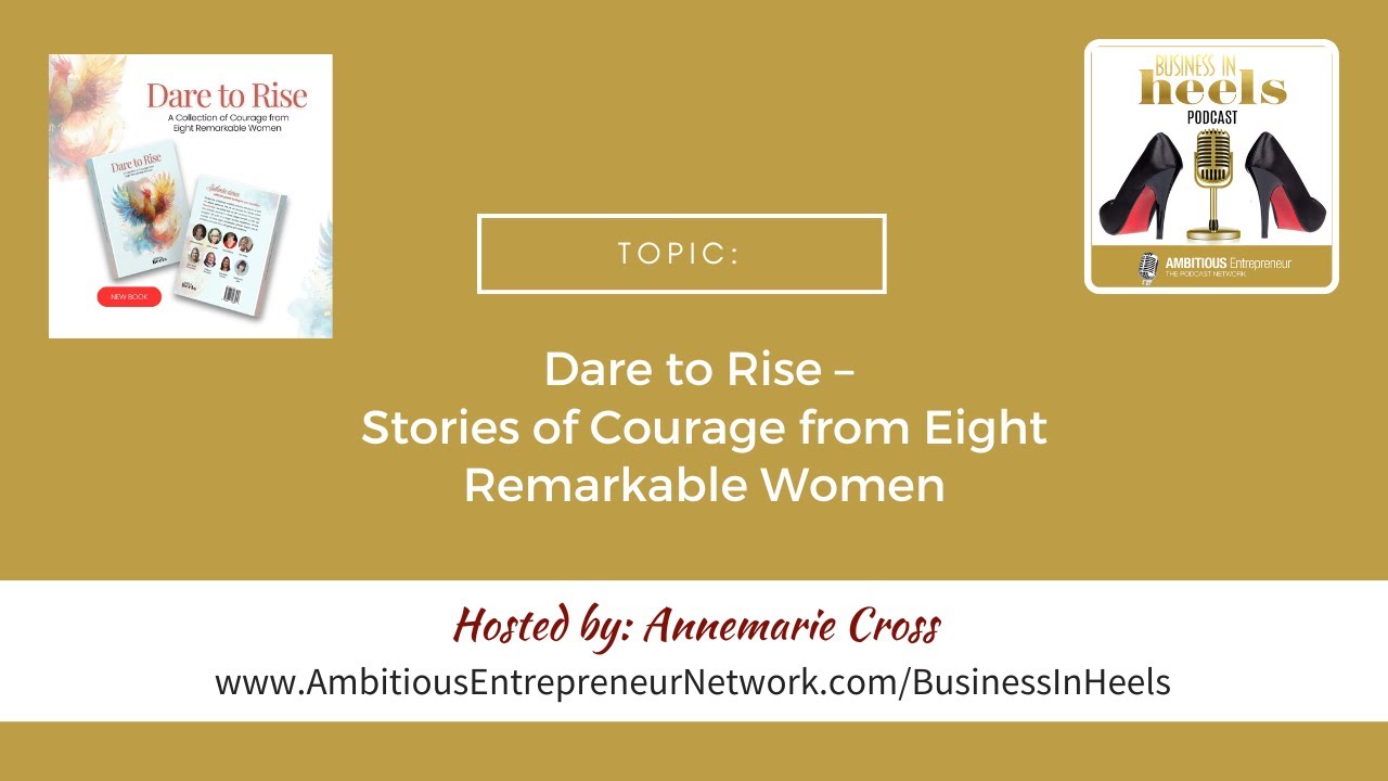 Dare to Rise – Stories of Courage from Eight Remarkable Women