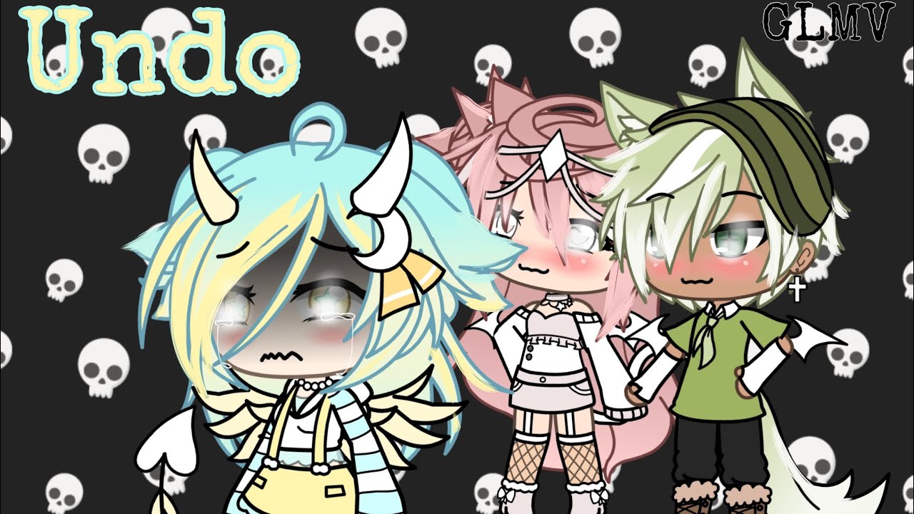 Undo - GACHA LIFE MUSIC VIDEO GLMV