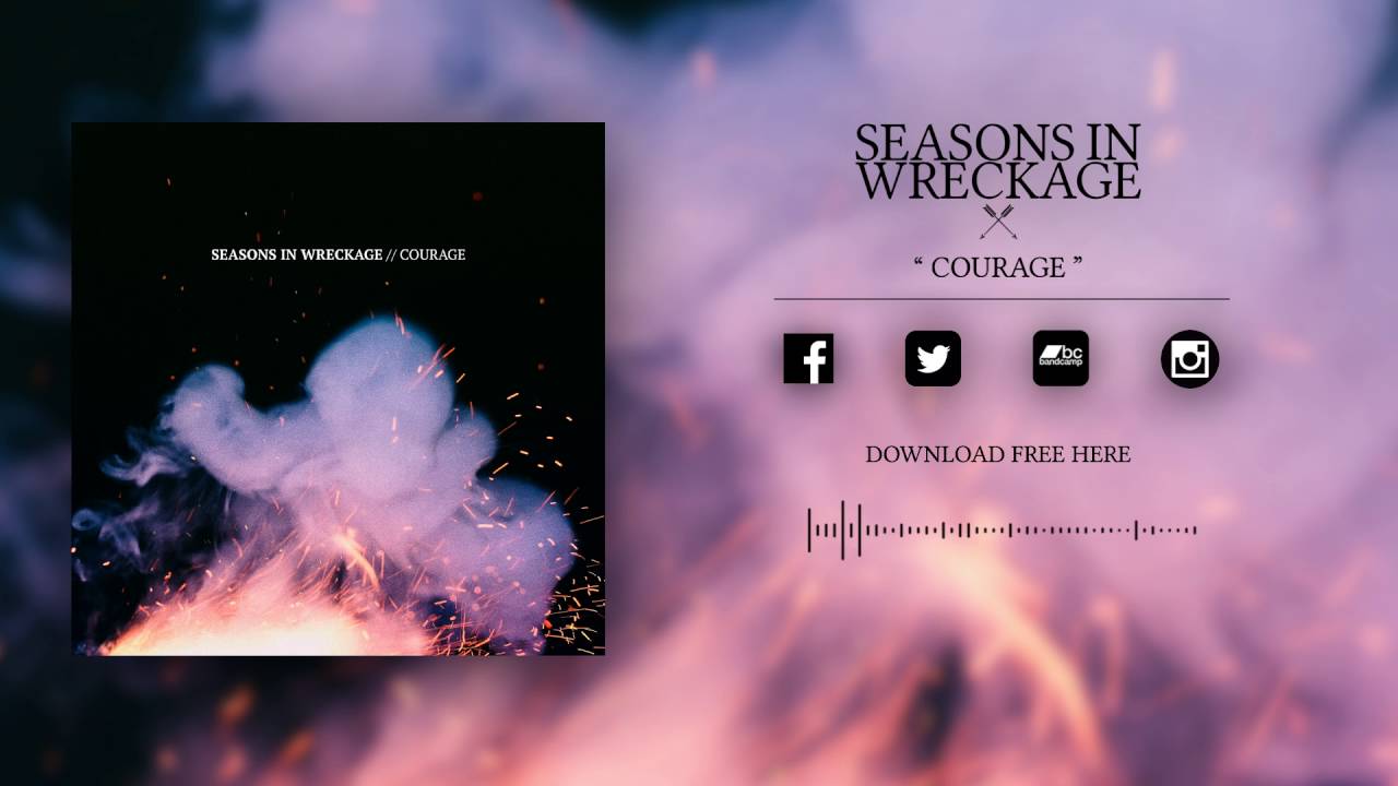 Seasons In Wreckage - Courage