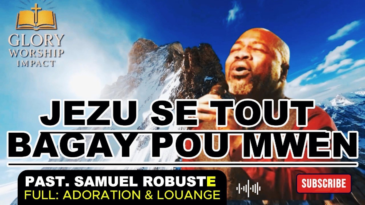 TU PAYAS MON SALUT/A LA M KONTAN  WÈ /JEZU SE TOUT BAGAY POU MWEN/TORRENT D'AMOUR/ SAMUEL ROBUSTE