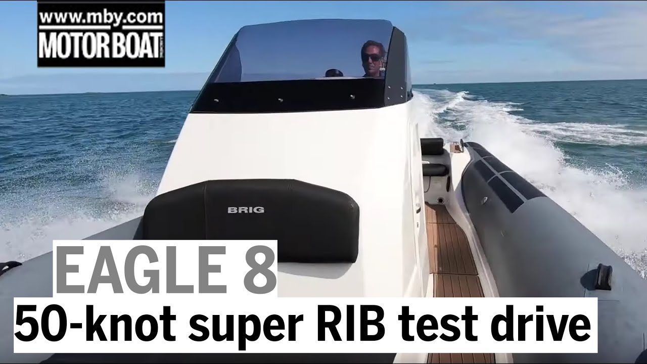 Brig Eagle 8 review | 50-knot super RIB test drive | Motor Boat & Yachting