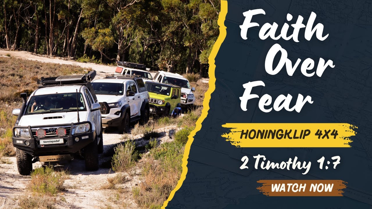 Faith over Fear at Honingklip 4x4 Route | 2 Timothy 1:7