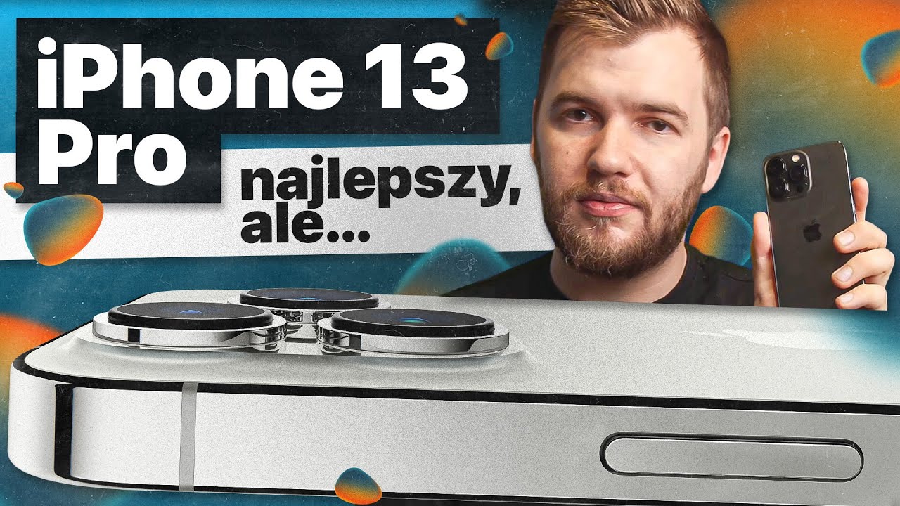Test iPhone 13 Pro - m&oacute;głby być lepszy! Telefon w sensie