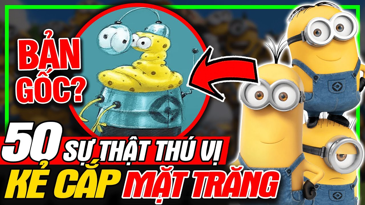 DESPICABLE ME 4: Top 50 Sự Thật Thú Vị Về Minion | Kẻ Cắp Mặt Trăng | meXINE