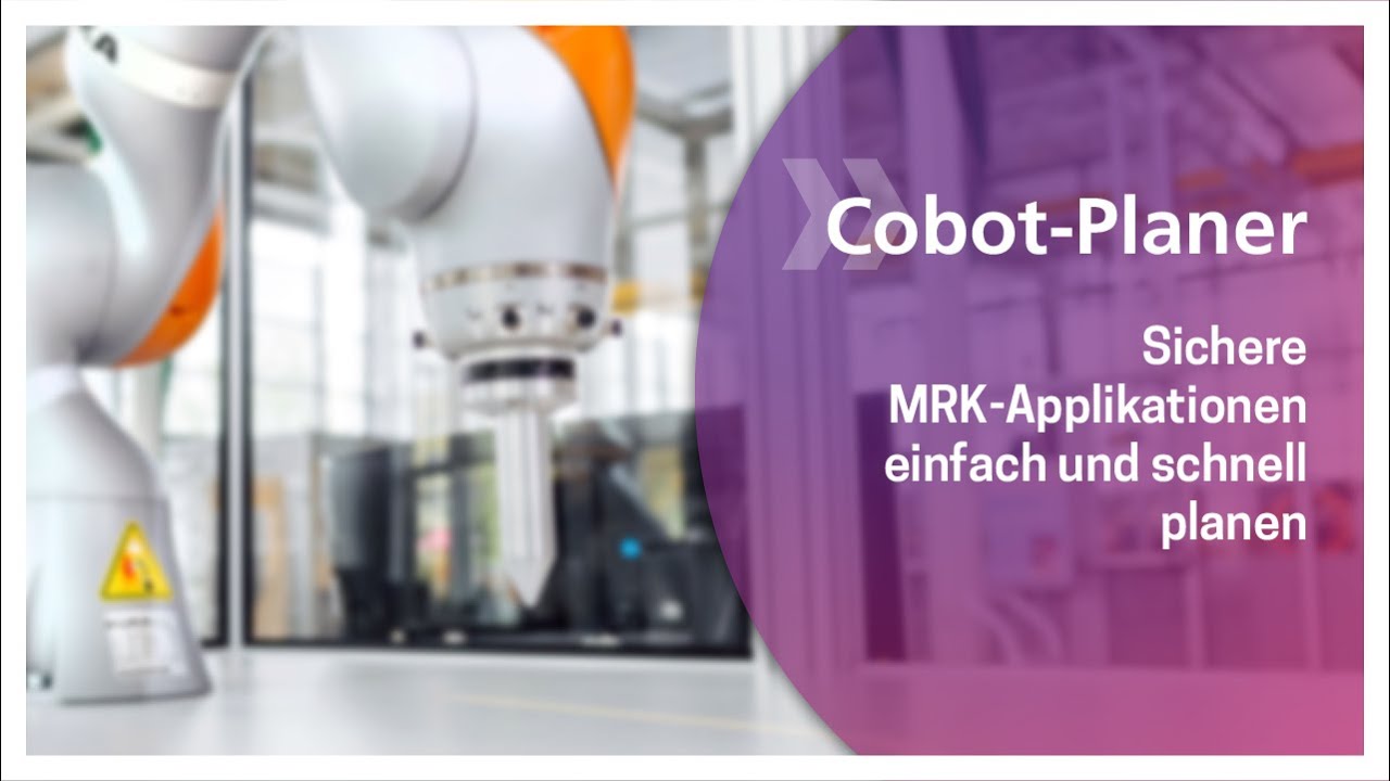 Cobot-Planer – Sichere Applikationen mit Mensch-Roboter-Kollaboration einfach und schnell planen