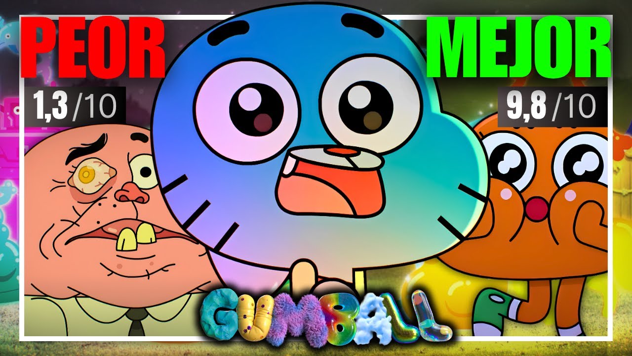Vi los 3 MEJORES Y PEORES EPISODIOS de EL MARAVILLOSAMENTE EXTRAÑO MUNDO DE GUMBALL