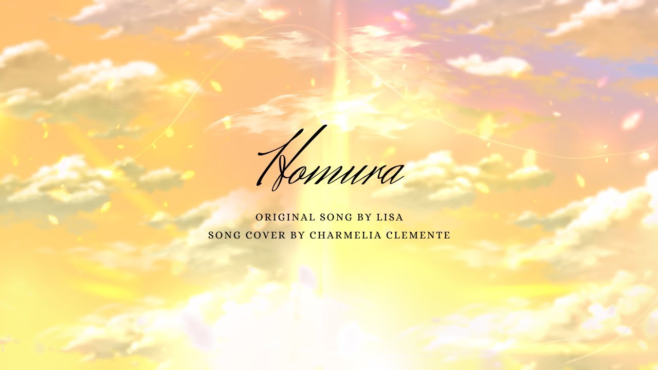 Homura - LiSa | Song Cover by Charmelia Clemente