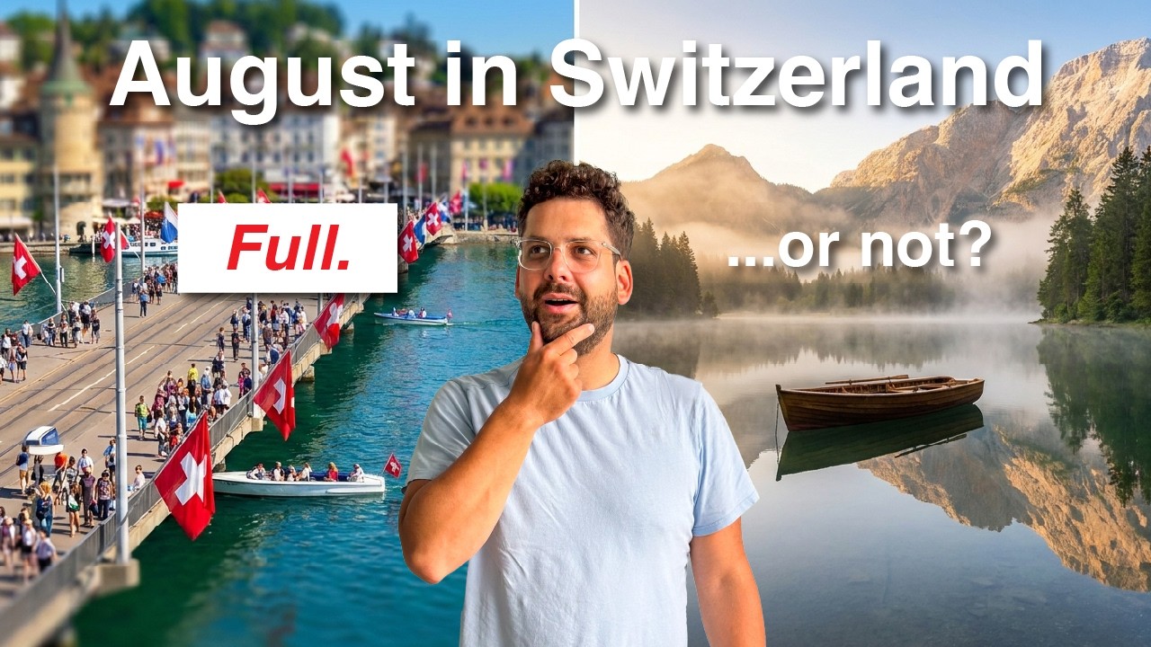 August in Switzerland: What to Expect (Weather, Activities, Tips) 🇨🇭