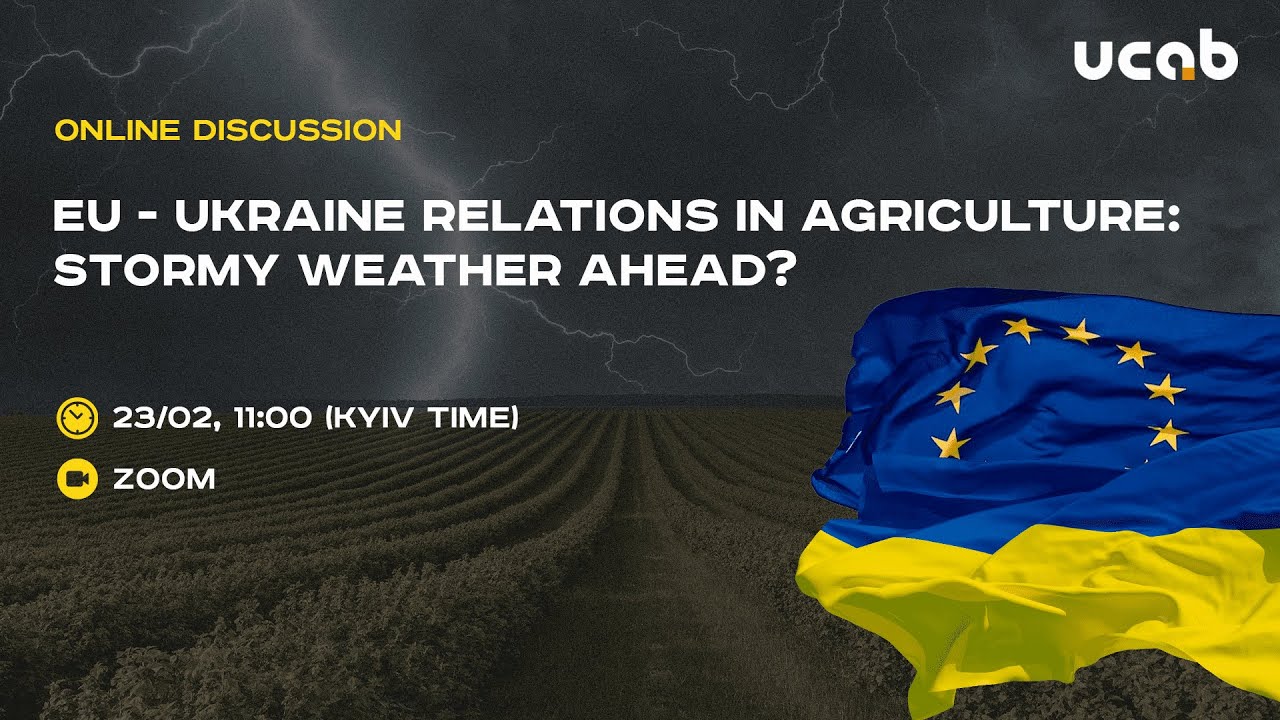 EU - Ukraine relations in agriculture: stormy weather ahead?