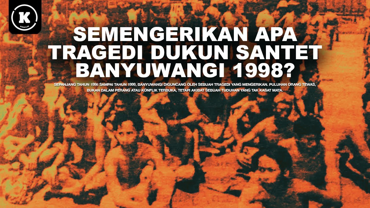 MEMAHAMI TRAGEDI DUKUN SANTET BANYUWANGI 1998