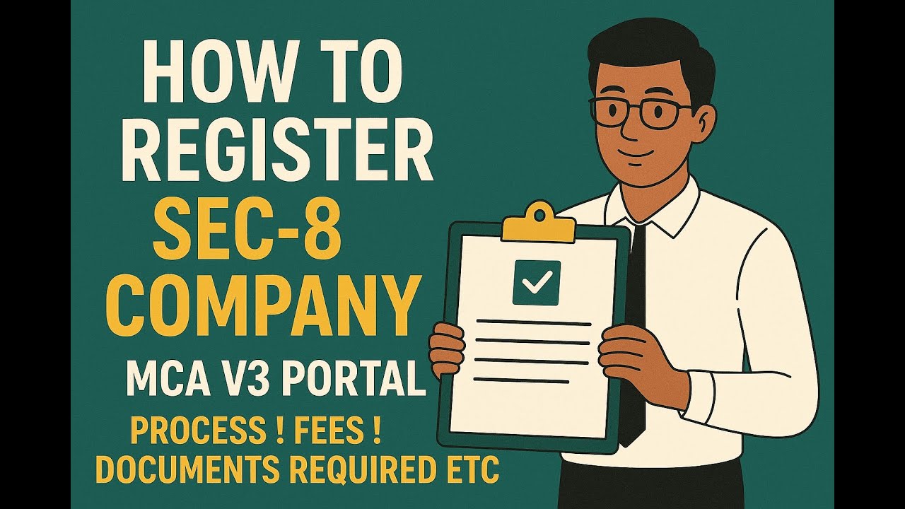 HOW TO REGISTER SEC-8 COMPANY MCA V3 PORTAL ! PROCESS ! FEES ! DOCUMENTS REQUIRED ETC