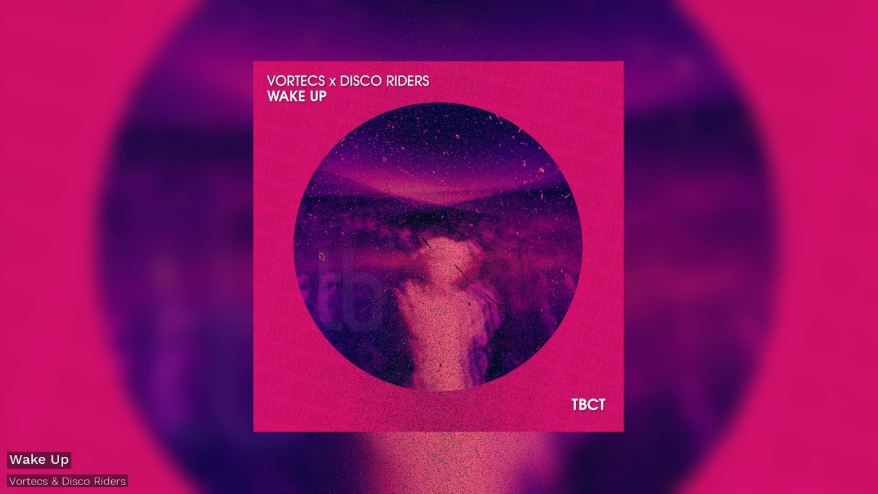 VorTECs & Disco Riders - Wake Up (Official)