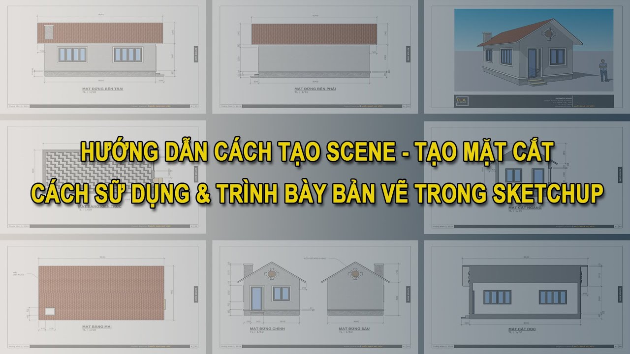 CÁCH TẠO SCENE - MẶT CẮT VÀ TRÌNH BÀY BẢN VẼ BÊN LAYOUT SKETCHUP