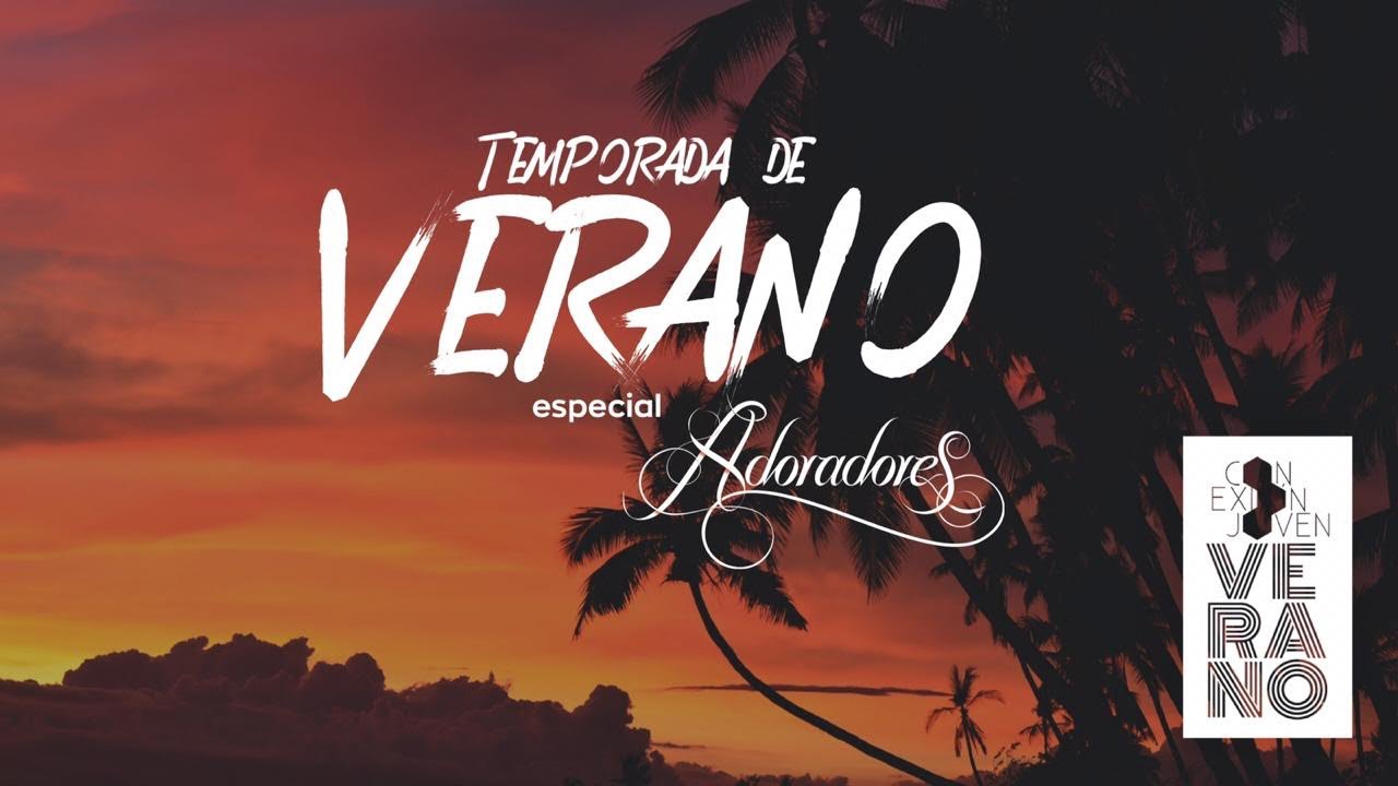 Temporada de Verano - Especial Adoradores - Bloque 3