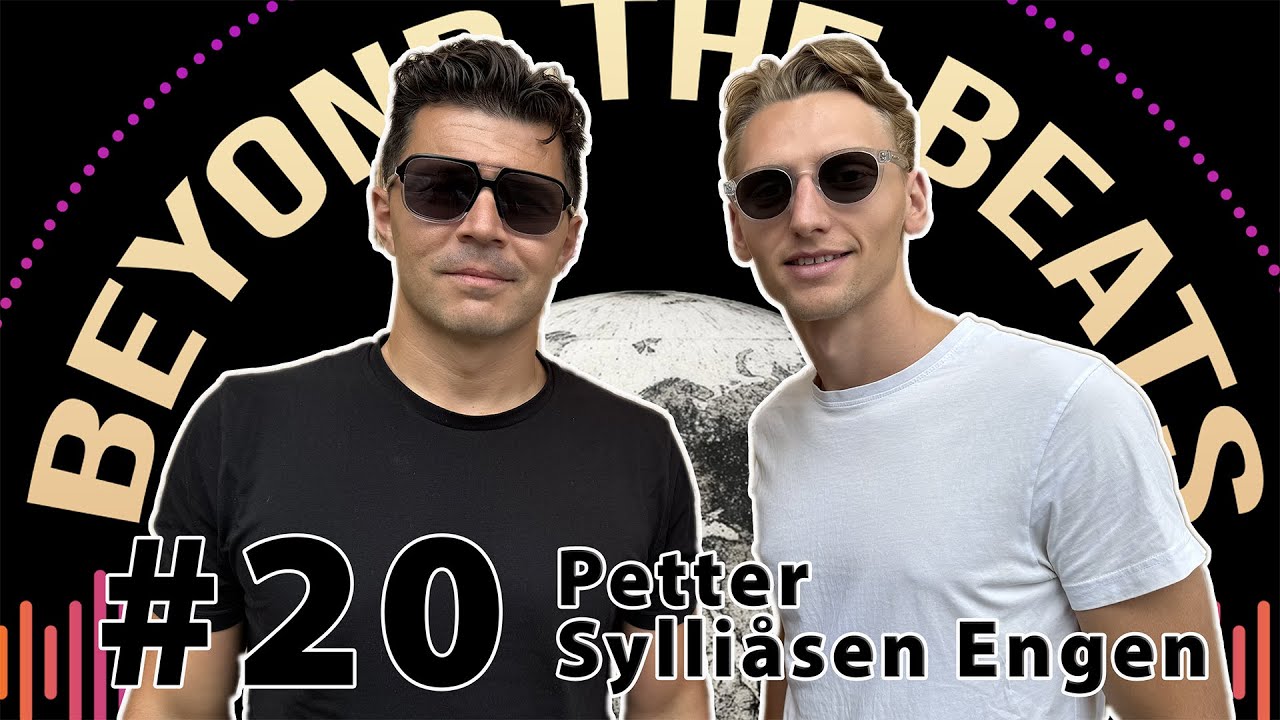 Beyond The Beats - #20 -  Petter Sylliåsen Engen