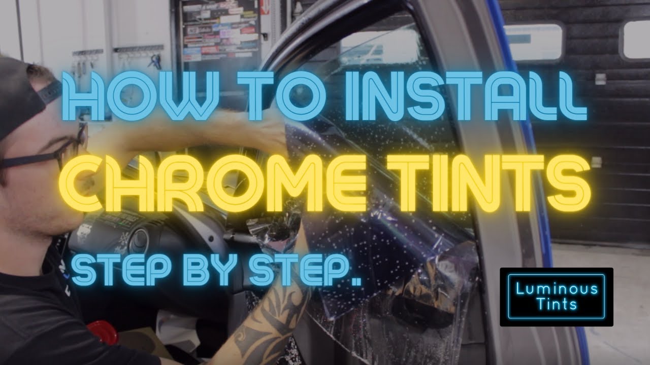 How to Install Chrome Window Tint Installation on Cars Step By Step  - Luminous Tints