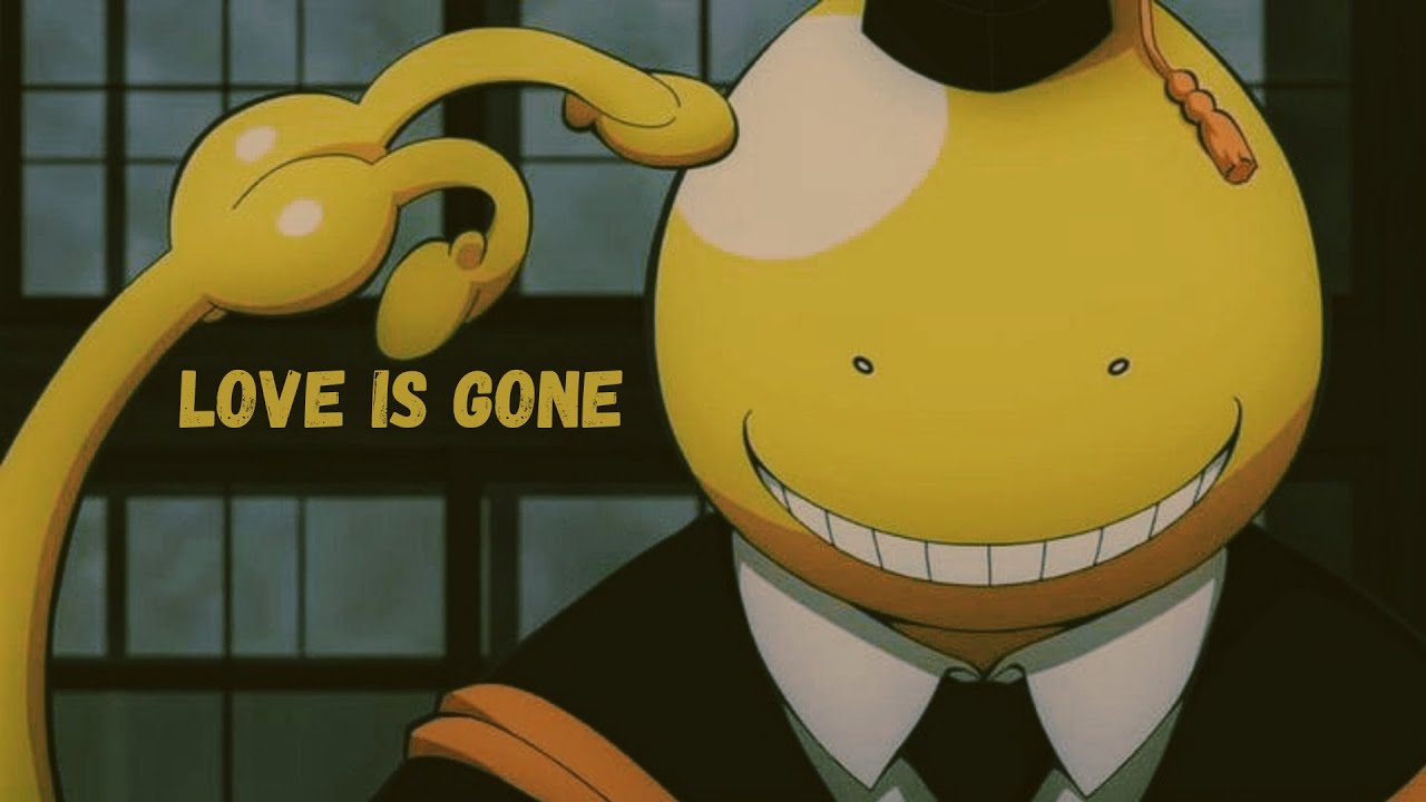 Koro sensei 🐙 Love Is Gone「ＡＭＶ」