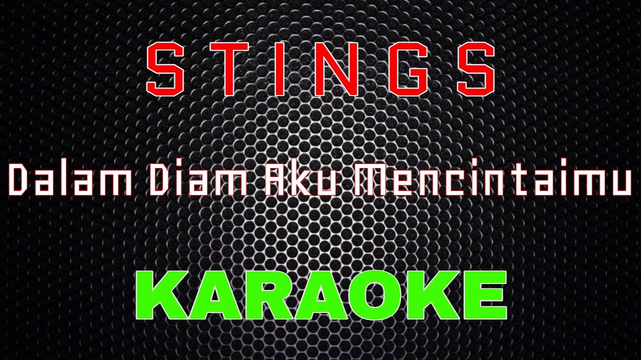 Stings - Dalam Diam Aku Mencintaimu [Karaoke] | LMusical