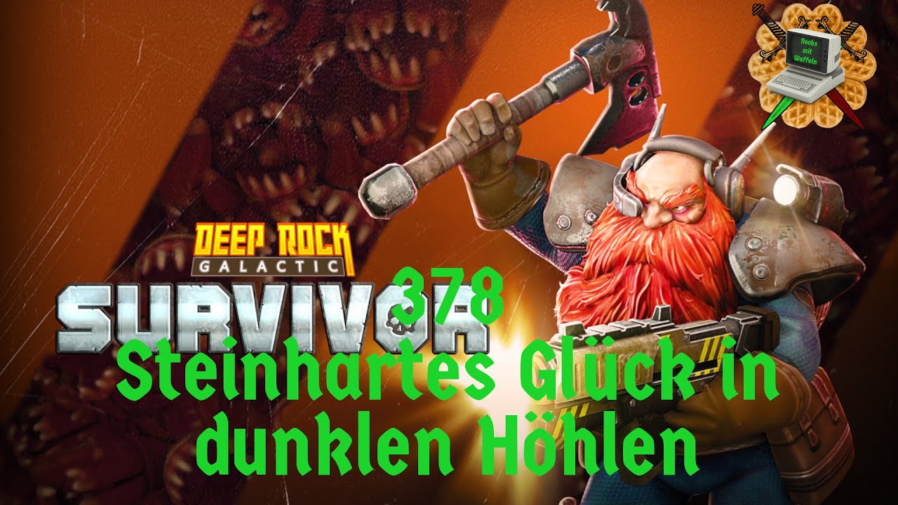 378 - Deep Rock Galactic: Survivor // Steinhartes Glück in dunklen Höhlen