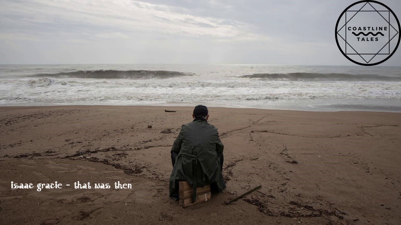 isaac gracie - that was then