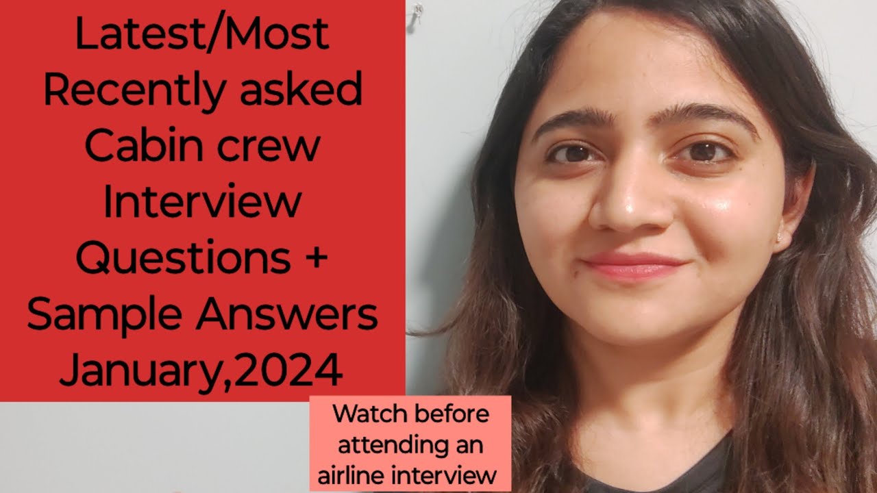 Most Recently asked Cabin crew interview questions with sample answers | GD topics |January, 2024