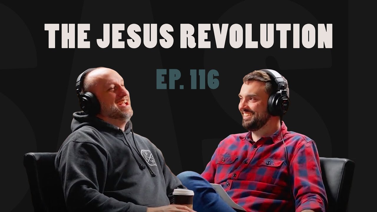116: The Jesus Revolution (SASF LAMP Club)