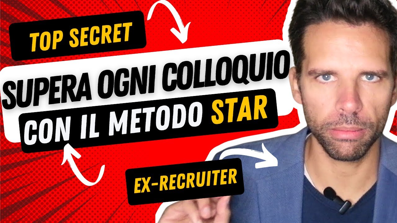 SUPERARE OGNI COLLOQUIO DI LAVORO CON IL METODO STAR