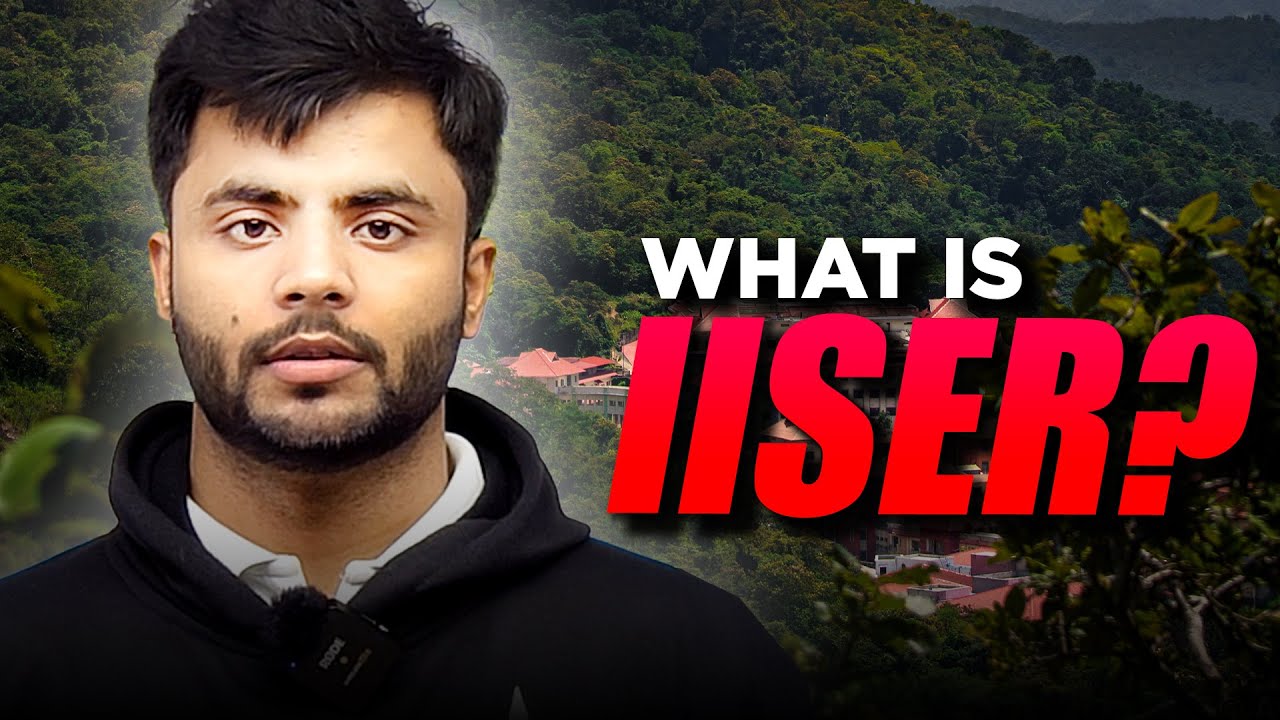 All You Need to Know About IISER by IISER Alumnus | Best Research Institute in India🇮🇳